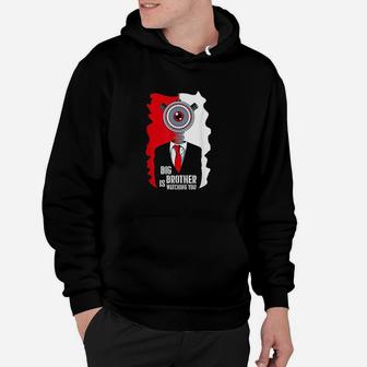 Big Brother Is Watching You Hoodie | Crazezy AU