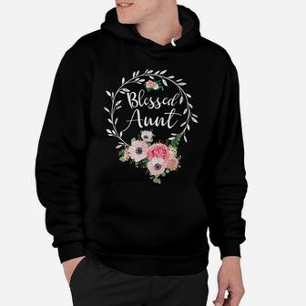 Blessed Aunt Shirt For Women Flower Decor Aunt Hoodie | Crazezy