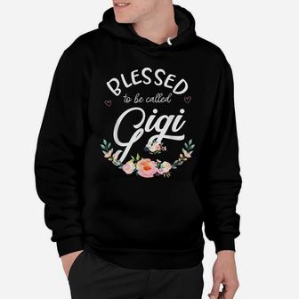 Blessed To Be Called Gigi Shirt For Women Flower Floral Hoodie | Crazezy AU