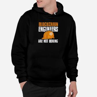 Blockchain Engineers Are Not Boring Cryptocurrency Design Hoodie - Monsterry AU