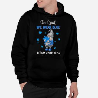Blue Gnomes In April We Wear Blue Autism Awareness Month Hoodie | Crazezy DE
