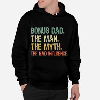 Bonus Dad The Man Myth The Bad Influence Retro Gift Hoodie | Crazezy
