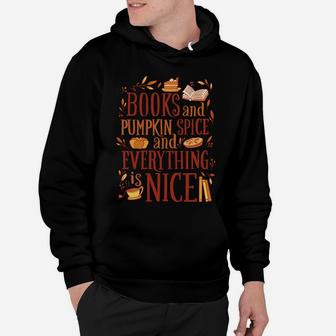 Books And Pumpkin Spice And Everything Nice Cute Fall Hoodie | Crazezy DE