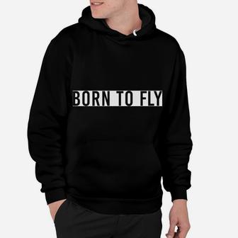 Born To Fly Pilot Evolution Aviation Flying Christmas Gift Hoodie | Crazezy CA