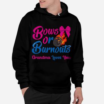 Bows Or Burnouts Grandma Loves You Gender Reveal Party Idea Hoodie | Crazezy UK