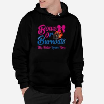 Bows Or Burnouts Sister Loves You Gender Reveal Hoodie | Crazezy
