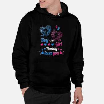 Boy Or Girl Daddy Loves You Hoodie | Crazezy CA
