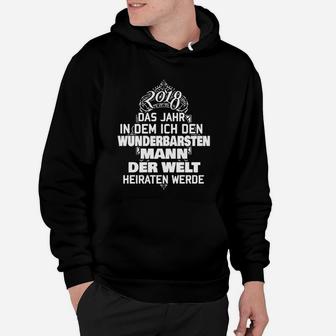 Braut Hochzeitsvorbereitungen Hoodie Wunderbarster Mann 2019, Bräutigam Tee - Seseable