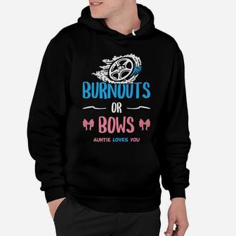 Burnouts Or Bows Gender Reveal Baby Party Announcement Aunt Hoodie | Crazezy