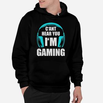 Cant Hear You I'm Gaming Hoodie - Monsterry DE