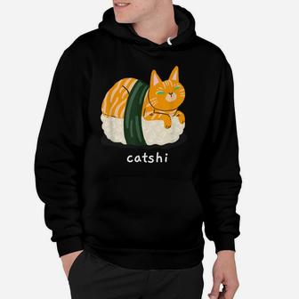 Cat Sushi Catshi Great Funny Gift Cats And Sushi Lovers Hoodie | Crazezy UK