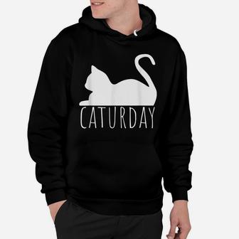Caturday Shirt Caturday Fun Cat Funny Cat Lovers Men Women Hoodie | Crazezy
