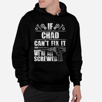 Chad Gift Name Fix It Funny Birthday Personalized Dad Idea Hoodie | Crazezy