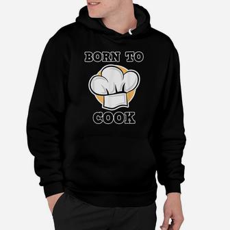Chef Cook Born To Cook Hoodie - Thegiftio UK