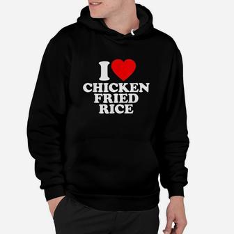 Chicken Fried Rice Love Heart Hoodie | Crazezy UK