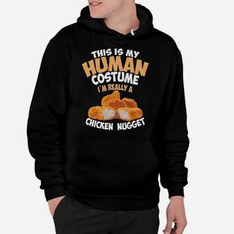 Chicken Nugget Human Really Costume | Cute Foodie Funny Gift Hoodie | Crazezy