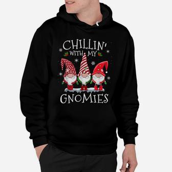 Chillin' With My Gnomies Funny Hilarious Gnome Christmas Sweatshirt Hoodie | Crazezy