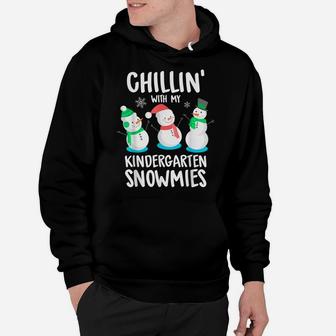 Chillin' With My Kindergarten Snowmies Hoodie | Crazezy