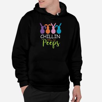 Chillin With My Peeps Funny Easter Day Easter Bunny Hoodie - Thegiftio UK
