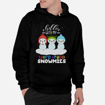 Chillin With My Third Grade Snowmies Christmas Teacher Gift Hoodie | Crazezy