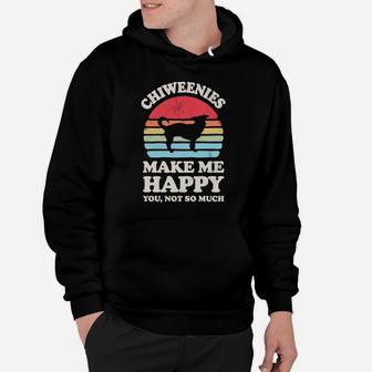Chiweenies Make Me Happy You Not So Much Retro Dog Lover Hoodie | Crazezy DE