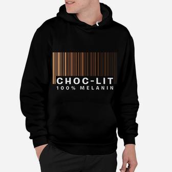 Choc-Lit 100 Melanin Shades Black Pride Awesome Gift Hoodie | Crazezy DE