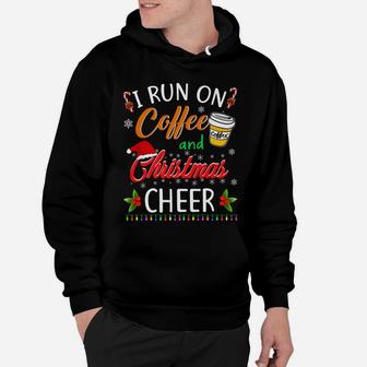 Christmas For Men Women I Run On Coffee And Christmas Cheer Hoodie | Crazezy