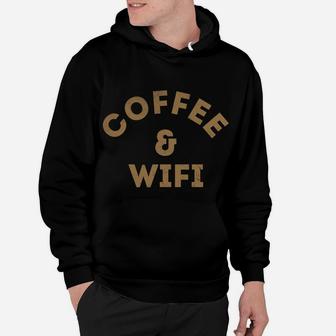 Coffee And Wifi Hoodie | Crazezy DE