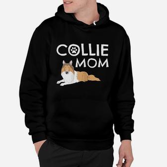 Collie Mom Cute Dog Puppy Pet Animal Lover Hoodie | Crazezy AU