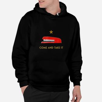 Come And Take It Red Stapler Novelty Retro Office Meme Hoodie | Crazezy UK