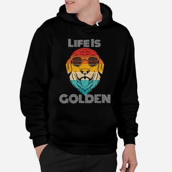 Cool Retro Style Golden Retriever Dog Shirt - Life Is Golden Hoodie | Crazezy