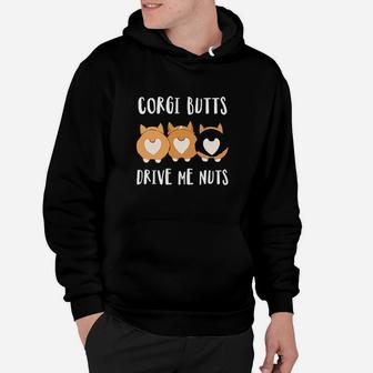 Corgi Buts Drive Me Nuts Hoodie | Crazezy AU