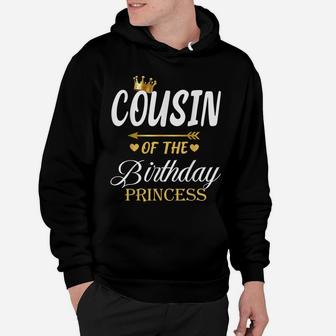 Cousin Of The Birthday Princess Matching Family Hoodie | Crazezy