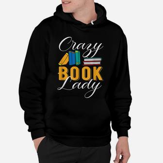 Crazy Book Lady Librarian Funny Reading Club Hoodie | Crazezy