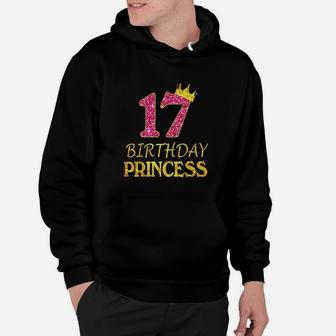 Crown 17Th Birthday Princess Girl 17 Years Old Gifts Hoodie | Crazezy CA
