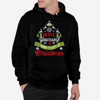 Cute Have Yourself A Merry Little Christmas Hoodie | Crazezy DE