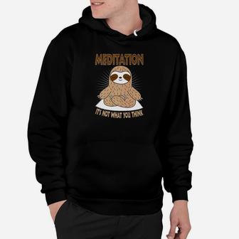 Cute Sloth Meditation Its Not What You Think Hoodie - Thegiftio UK