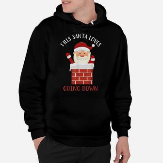 Cute Xmas Tee This Santa Loves Going Down Funny Santa Claus Hoodie | Crazezy UK