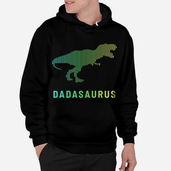 Dadasaurus Dinosaur Best Dad Daddy Saurus Rex Fathers Day Hoodie | Crazezy DE