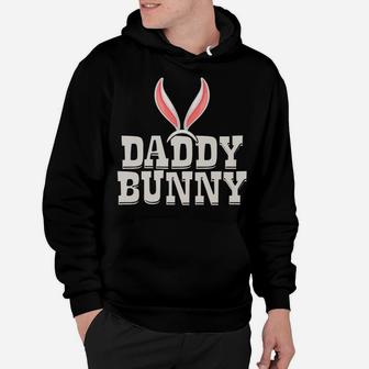 Daddy Bunny |Funny Saying & Cute Family Matching Easter Gift Hoodie | Crazezy DE