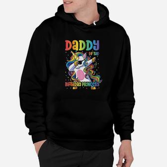 Daddy Of The Birthday Princess Dabbing Unicorn Hoodie | Crazezy