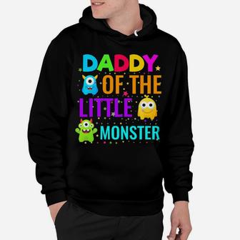 Daddy Of The Little Monster Birthday Family Monster Hoodie | Crazezy