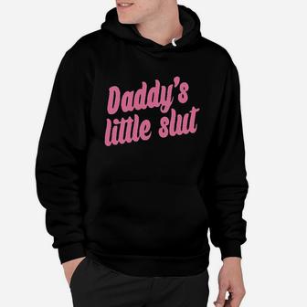 Daddys Little Slat Daddys Hoodie | Crazezy CA