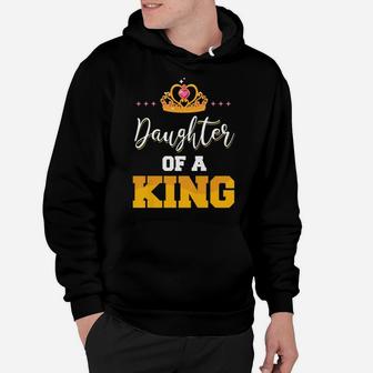 Daughter Of A King Father And Daughter Matching Hoodie | Crazezy UK