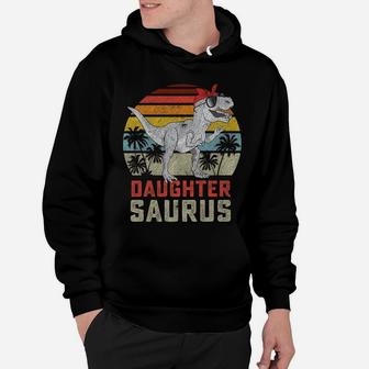 Daughtersaurus Trex Dinosaur Daughter Saurus Family Matching Hoodie | Crazezy