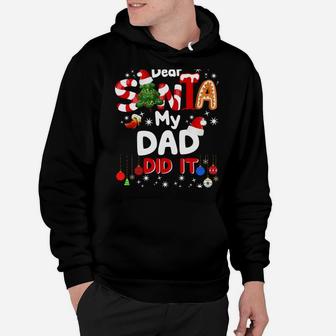 Dear Santa My Dad Did It Funny Christmas Gifts Boys Kids Sweatshirt Hoodie | Crazezy UK