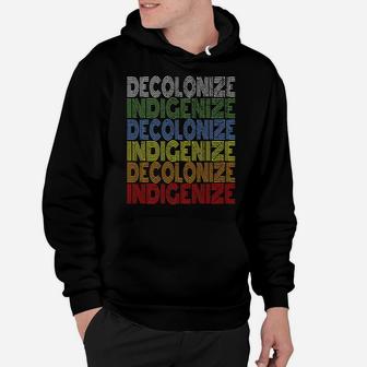Decolonize Indigenize Shirt Native American Education Gift Hoodie | Crazezy