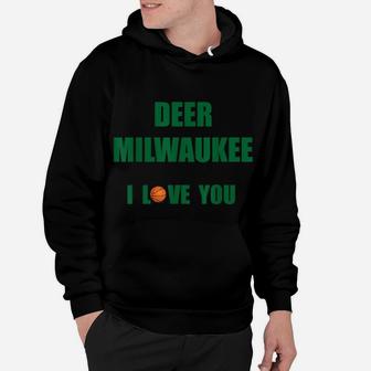 Deer Milwaukee I Love You B-Ball And Hunting Hoodie | Crazezy AU