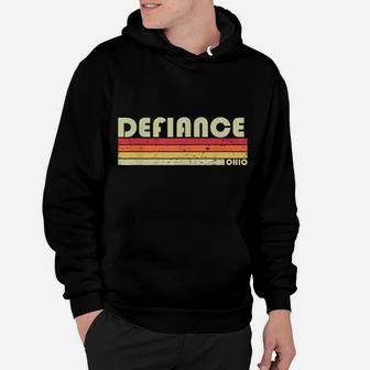 Defiance Oh Ohio Funny City Home Roots Gift Retro 70S 80S Hoodie | Crazezy
