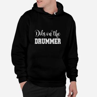 Dibs On The Drummer Funny Drummer Girlfriend Hoodie | Crazezy DE